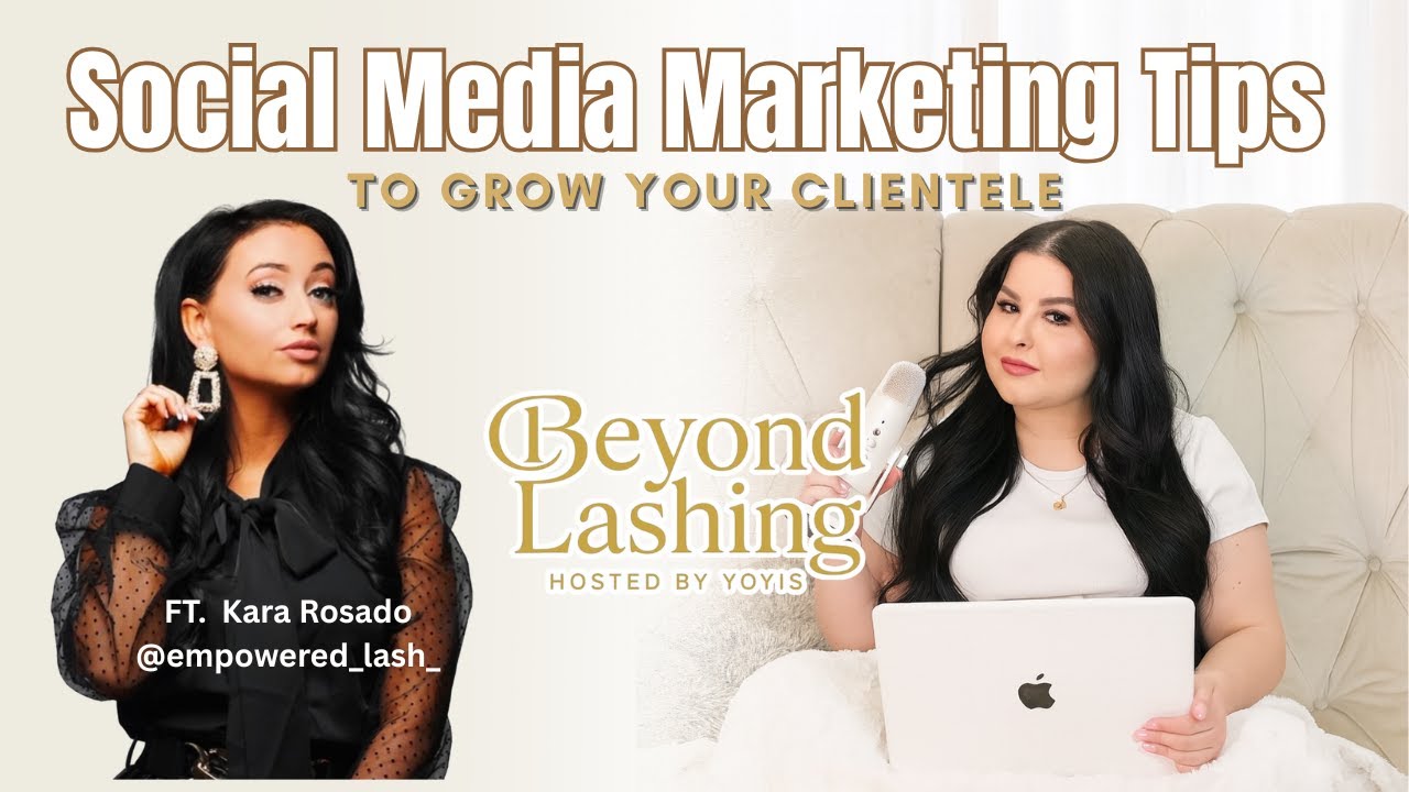 Social media marketing tips to grow your clientele - Beyond Lashing Podcast