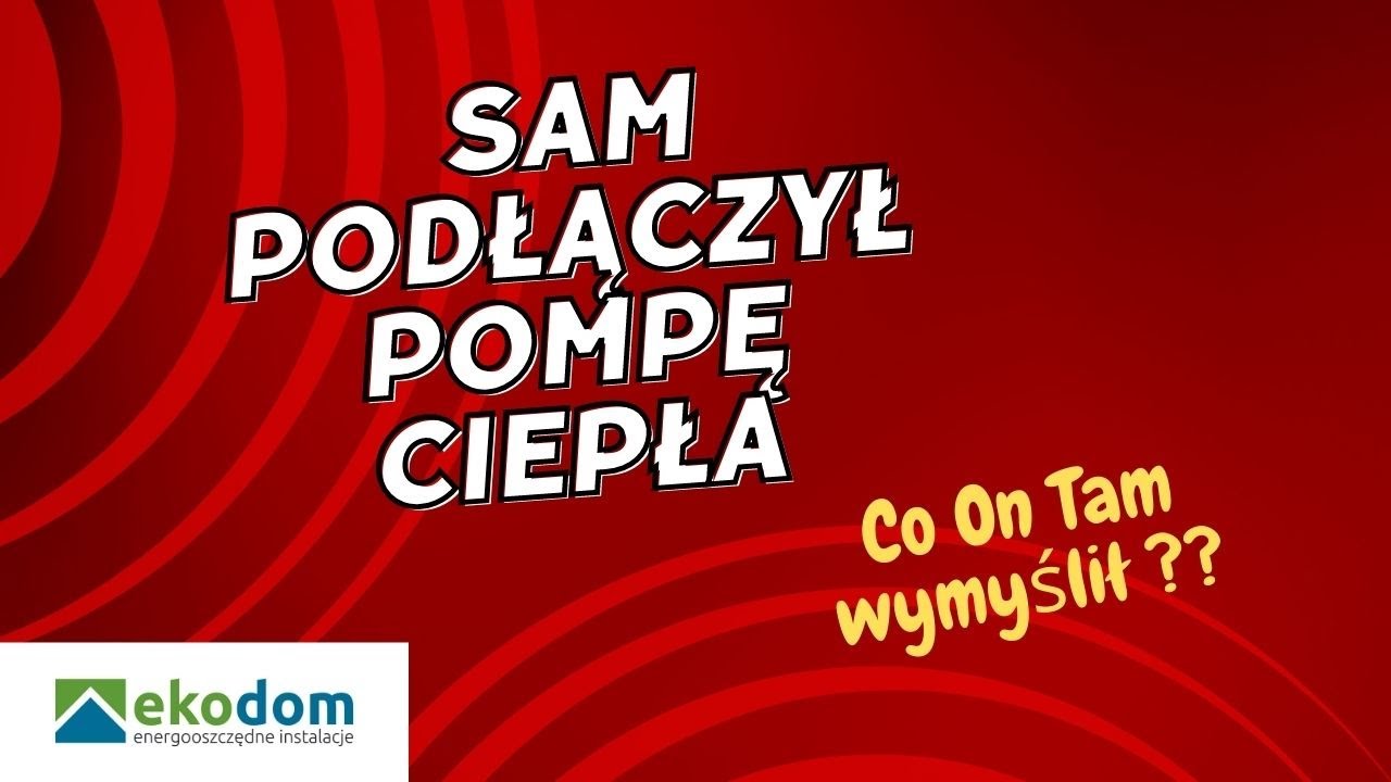 Sam podłączył hydraulicznie pompę ciepła