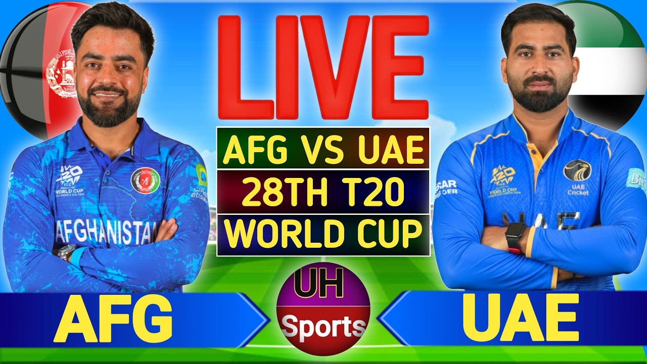 LIVE AFG vs UAE : World Cup 2026, 28th T20 Live Cricket Match Today, Afghanistan vs UAE Live Score