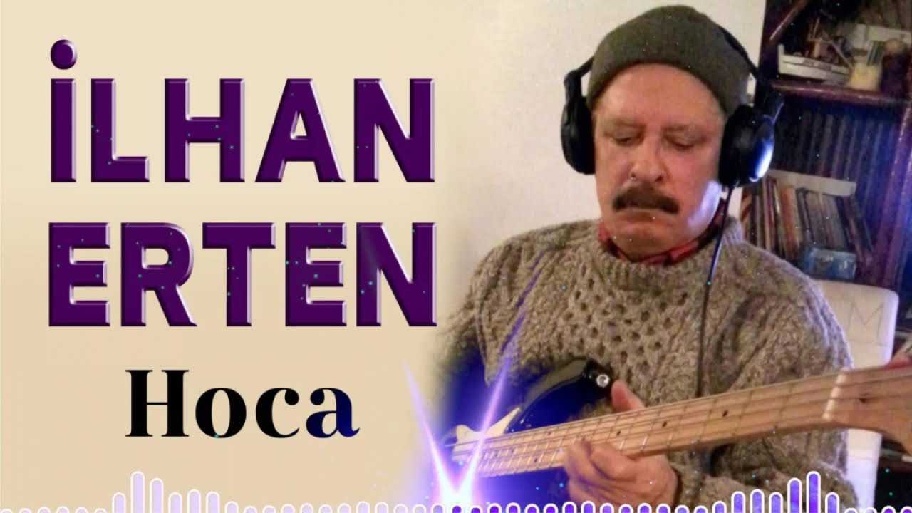 İlhan Erten - Hoca