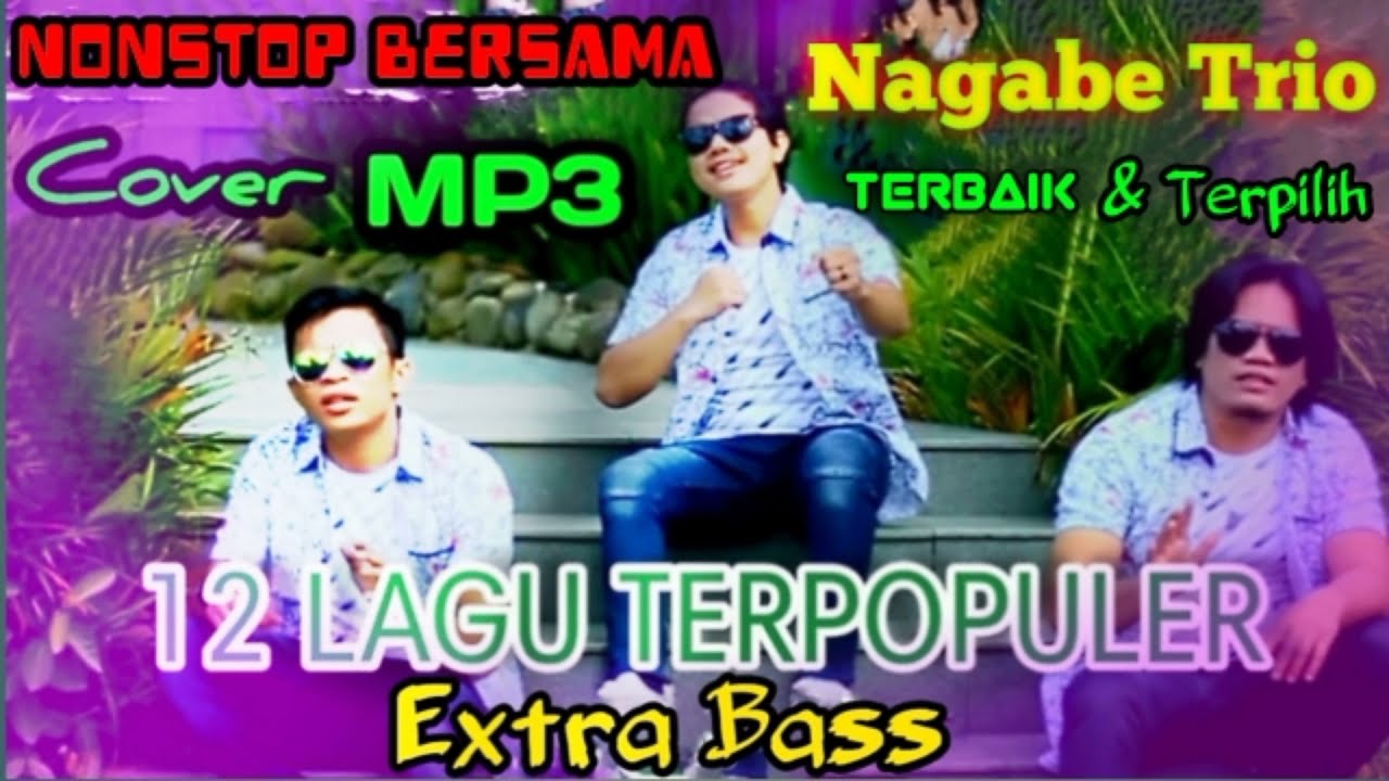 NAGABE TRIO | MP3 LAGU BATAK NONSTOP | TABO BEGEON LAGI SANTAI, MODOM DIPARDALANAN