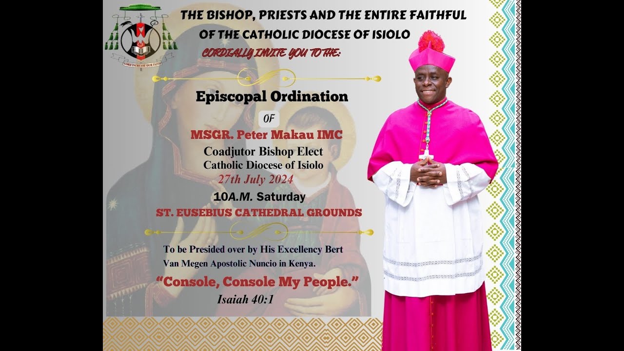 27-07-24 | CAPUCHIN TV LIVE | CANONICAL EPISCOPAL CONCECRATION OF REV. PETER MAKAU OF ISIOLO DIOSECE
