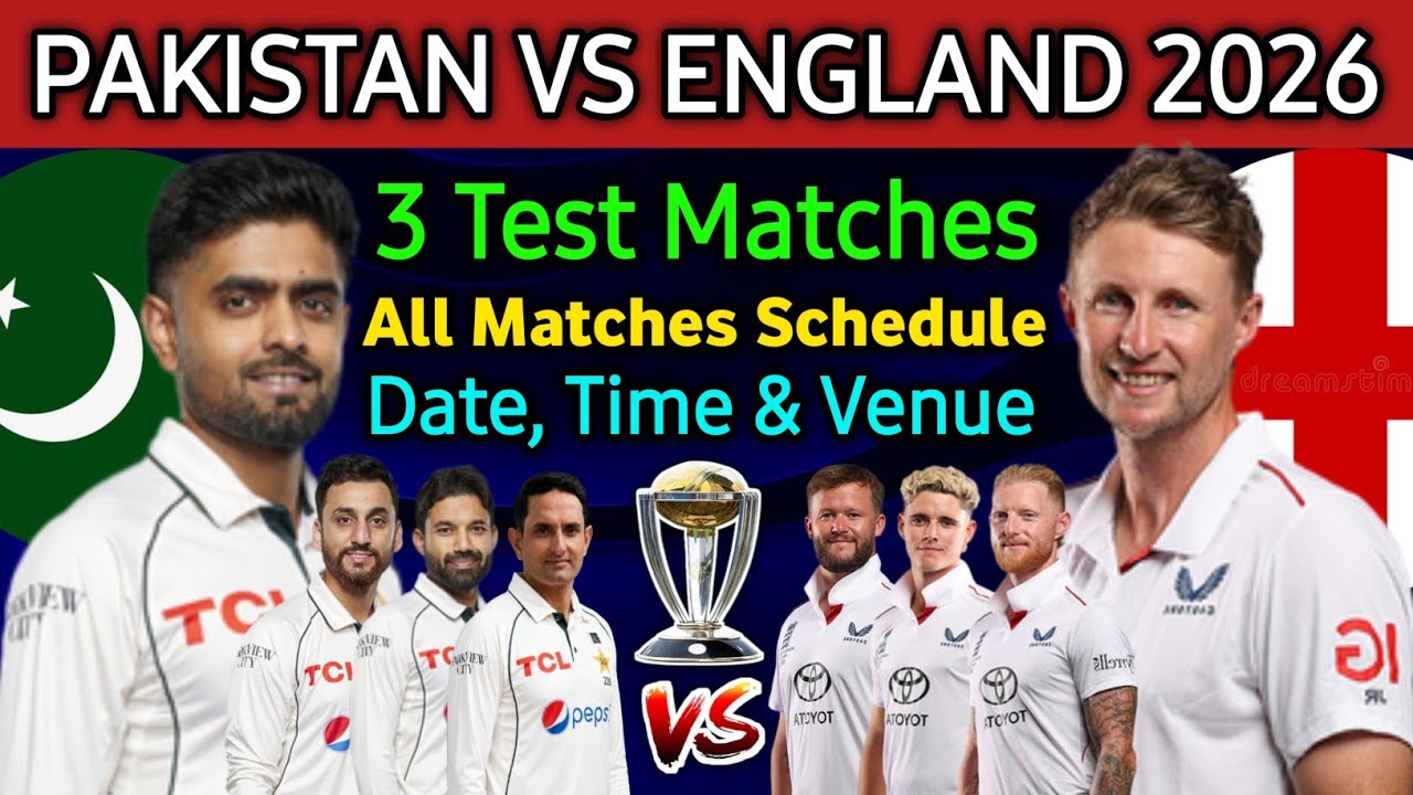 PAK vs ENG Test Series 2026 | Full Match Schedule | Date, Time & Venue | PAK vs ENG 2026 Tests