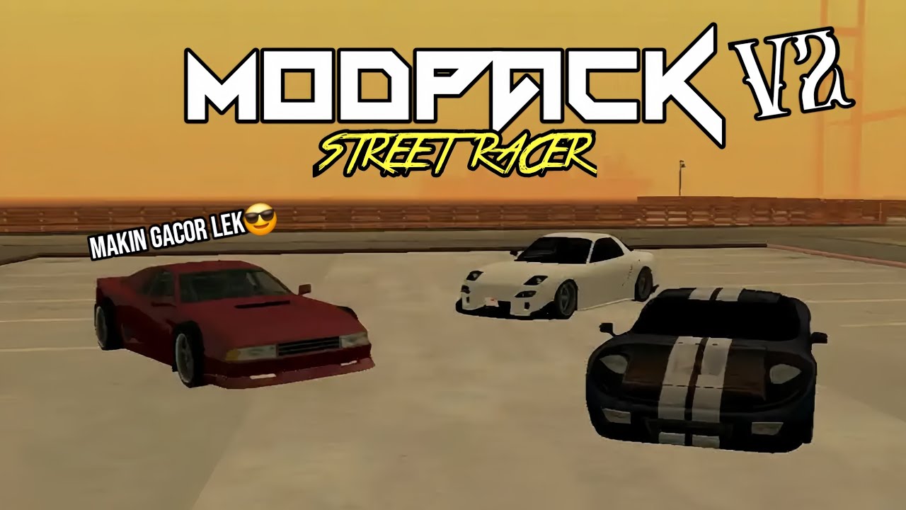 MODPACK STREET RACER V2 | GTA SAMP INDONESIA