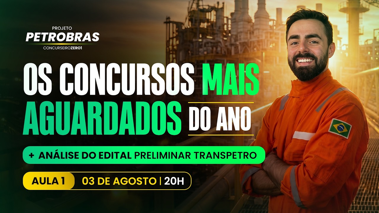 Aula 1 | Projeto Petrobras: O Caminho Real para um Sal&aacute;rio de +R$14.000 e Estabilidade