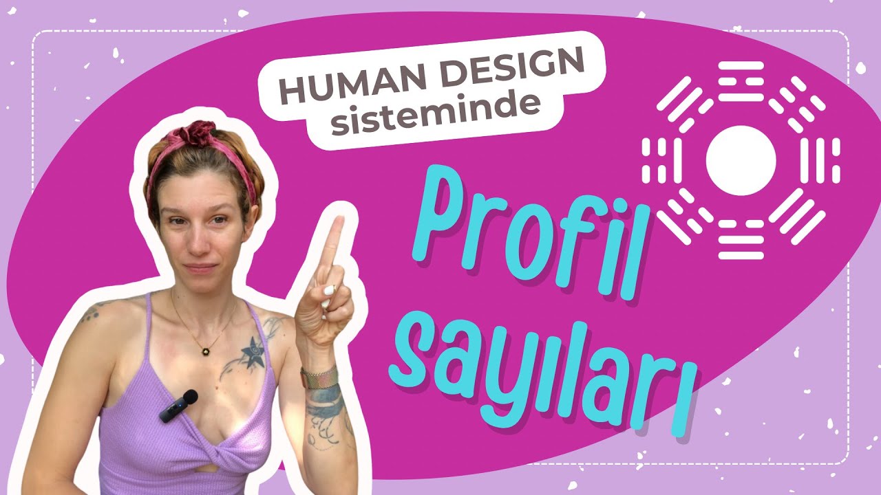 15 | Profil Sayıları | Human Design Türkçe