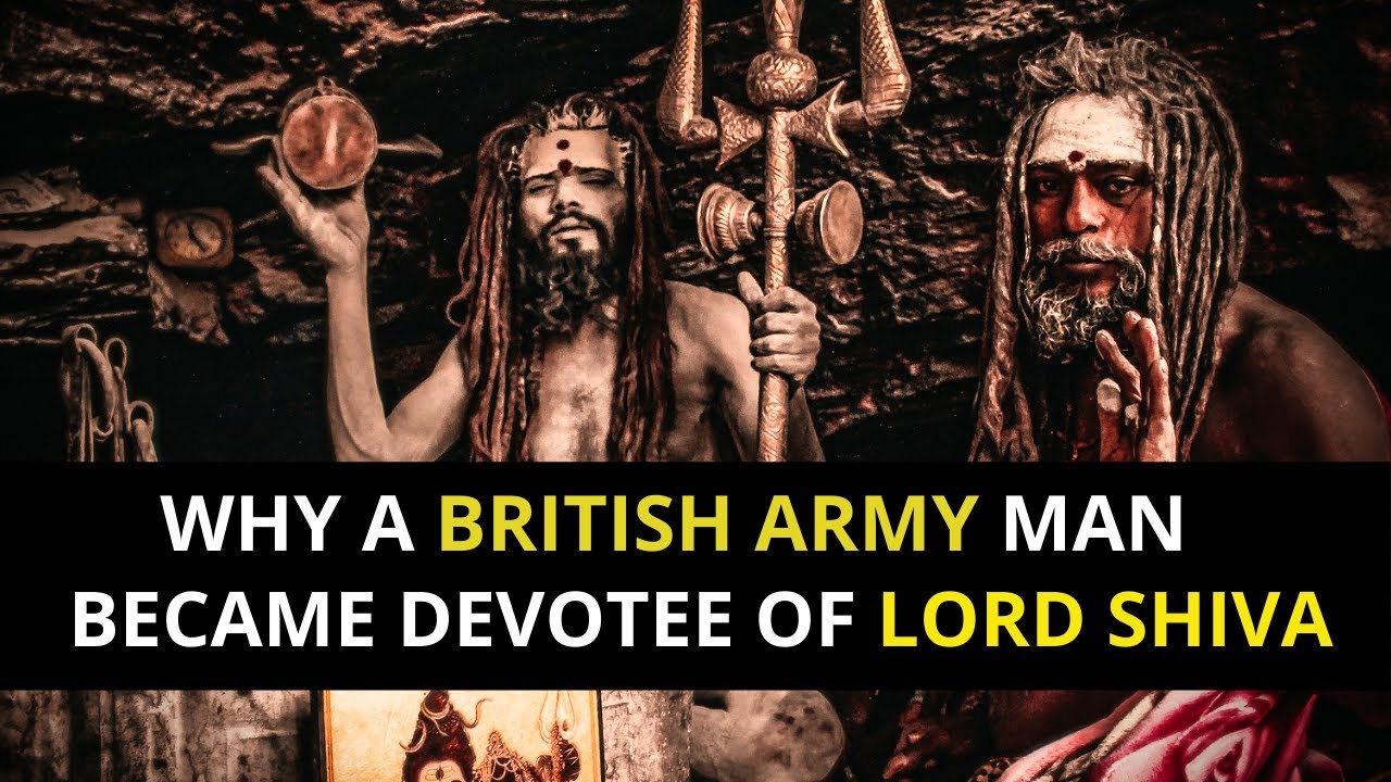 Why A British Army Man Became Devotee Of Lord Shiva | Spiritual Story Teller