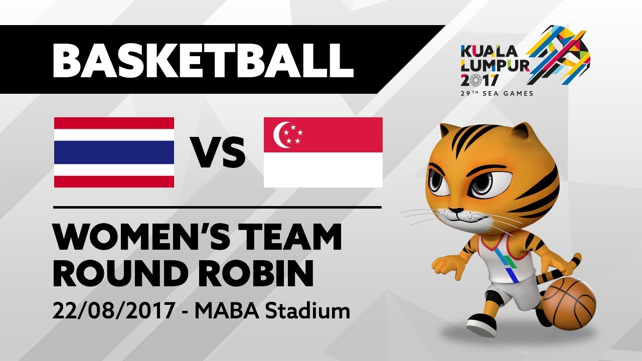 KL2017 29th SEA Games | Women's Basketball - THA 🇹🇭 vs SGP 🇸🇬 | 22/08/2017