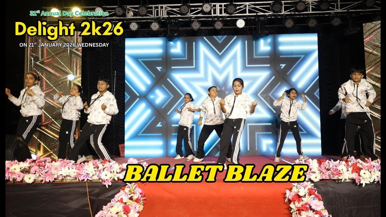 BALLET BLAZE ANNUAL DAY DAELIGHT2K26  # DARUL FATHEH PUBLIC SCHOOL