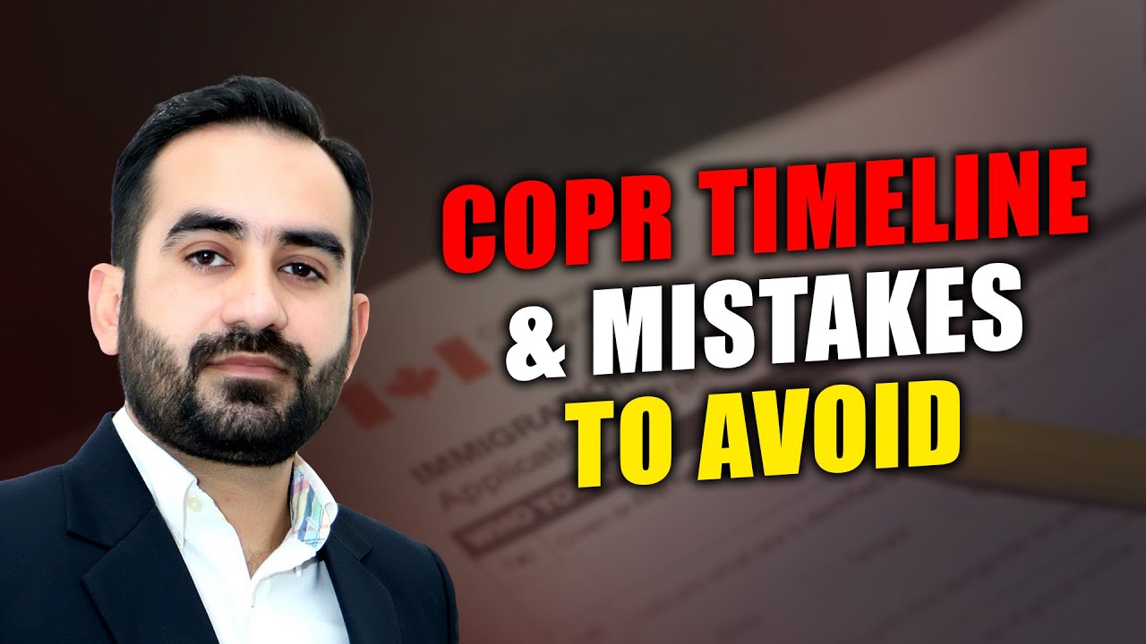 Canada COPR Timeline : Step-by-Step Guide & Mistakes to Avoid for Smooth PR Process!