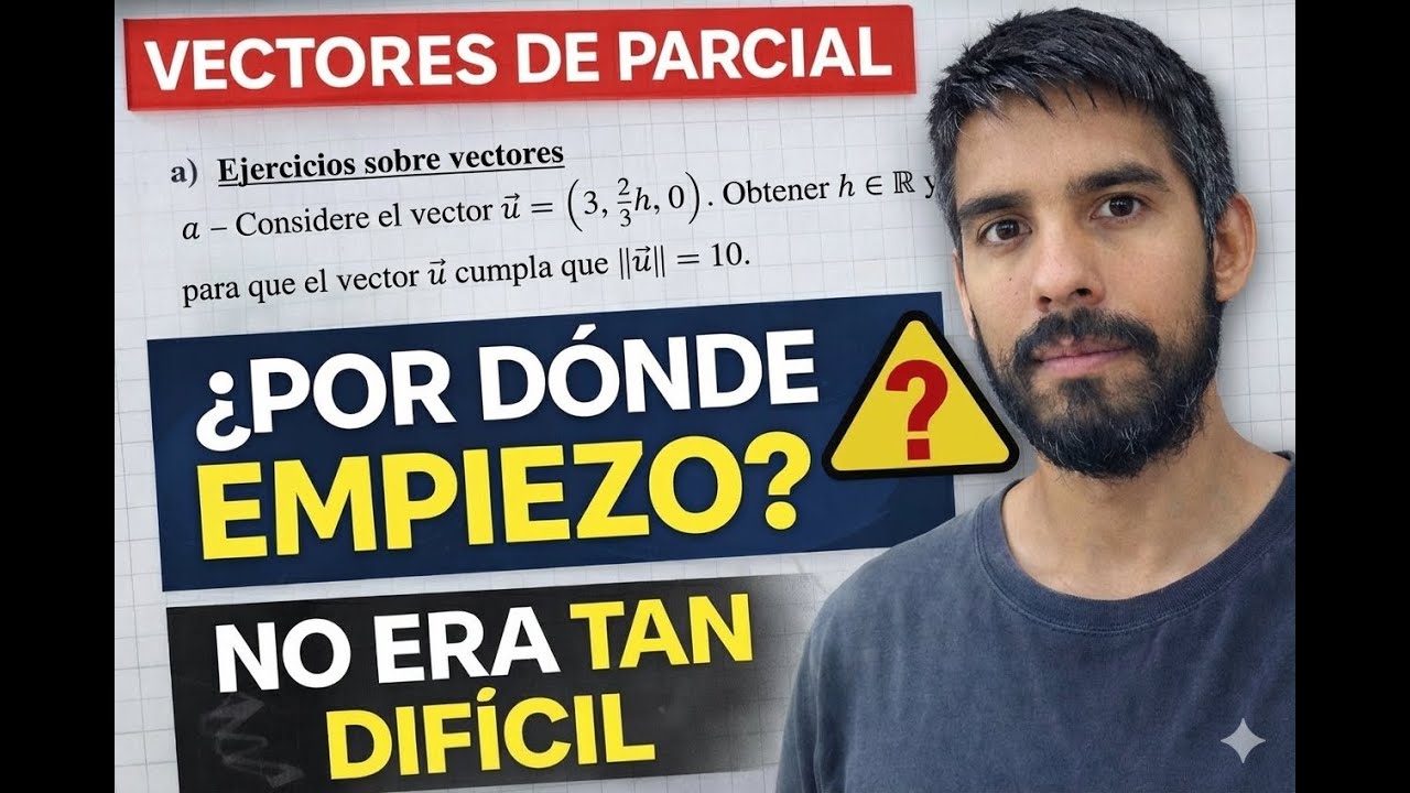 👉 ¿Por dónde empiezo? Vectores de parcial (ortogonalidad y norma)