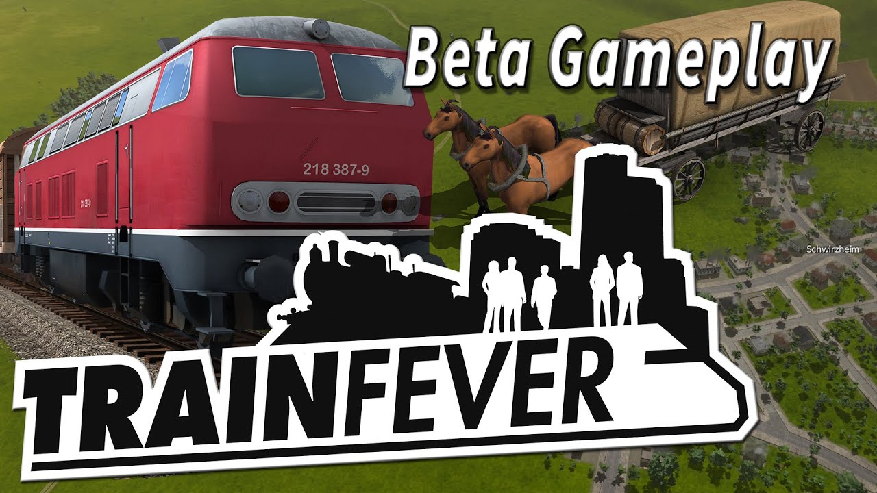 Train Fever Gameplay Preview 1/2 Transport Zug und Wirtschafts Aufbau Simulation BETA Gameplay