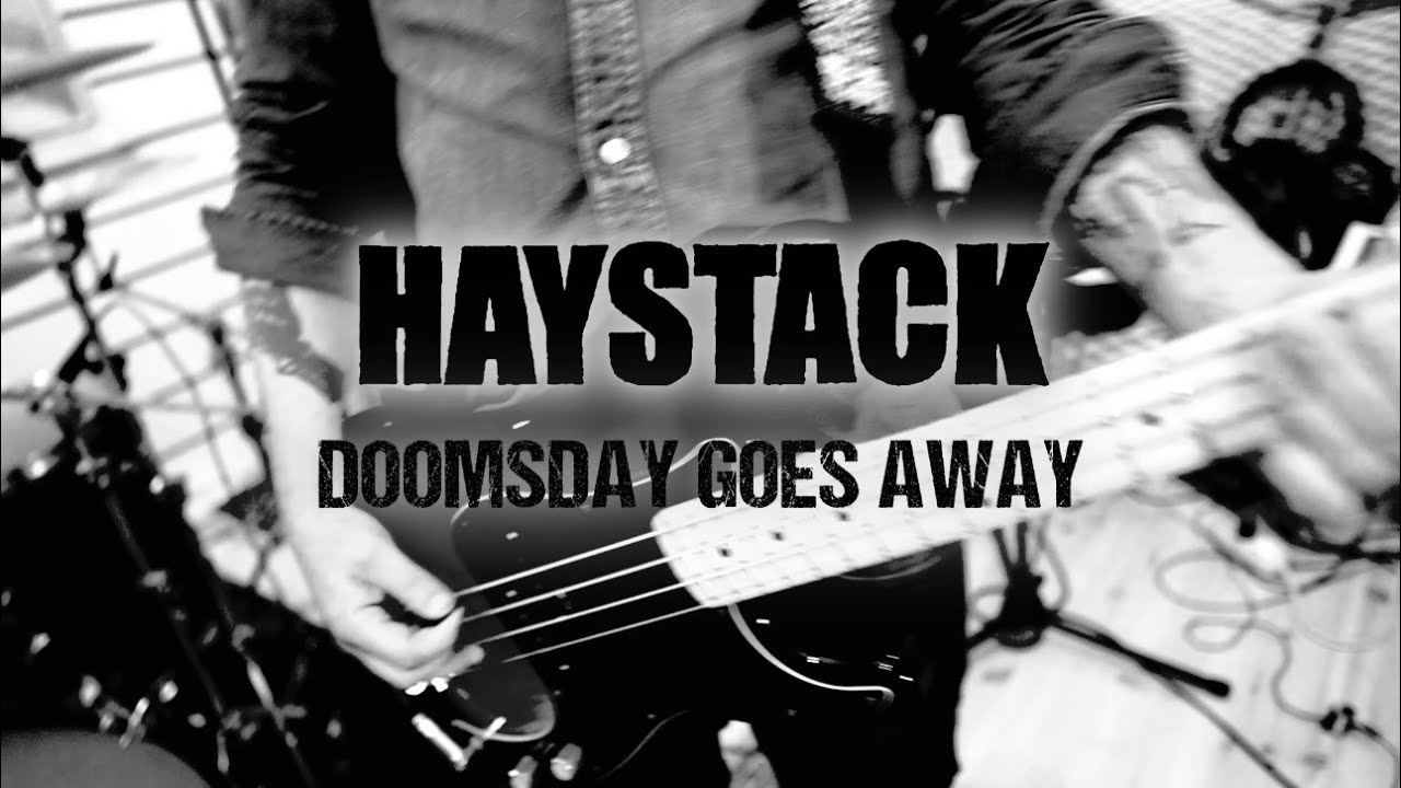 Haystack - Doomsday Goes Away (Official Music Video)