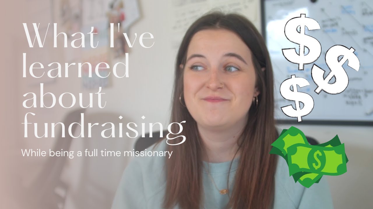 What I've learned about fundraising while being a full time missionary