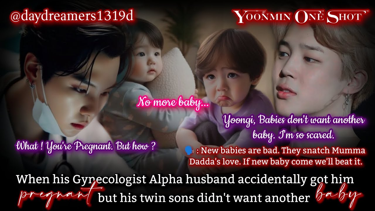 When his Gynecologist Alpha husband accidentally got him pregnant but his sons [Yoonmin One Shot]