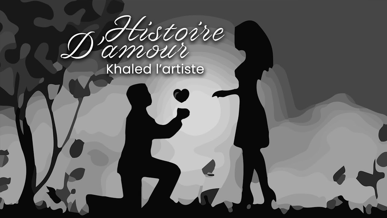 Khaled L&rsquo;artiste - Histoire D&rsquo;amour (Official Lyric Video)