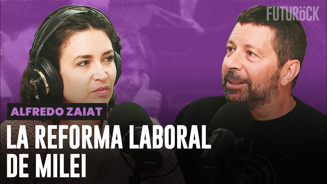 REFORMA LABORAL: NO CREA EMPLEO Y PROFUNDIZA LA CRISIS | ALFREDO ZAIAT EN SEGUROLA