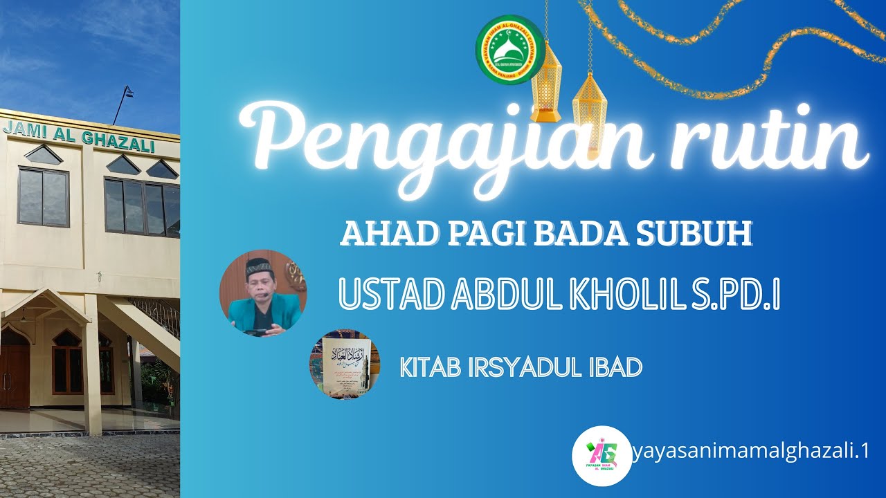 KAJIAN AHAD PAGI KITAB IRSADUL IBAD OLEH USTAD ABDUL KHOLIL S.PD.I #livesekarang!