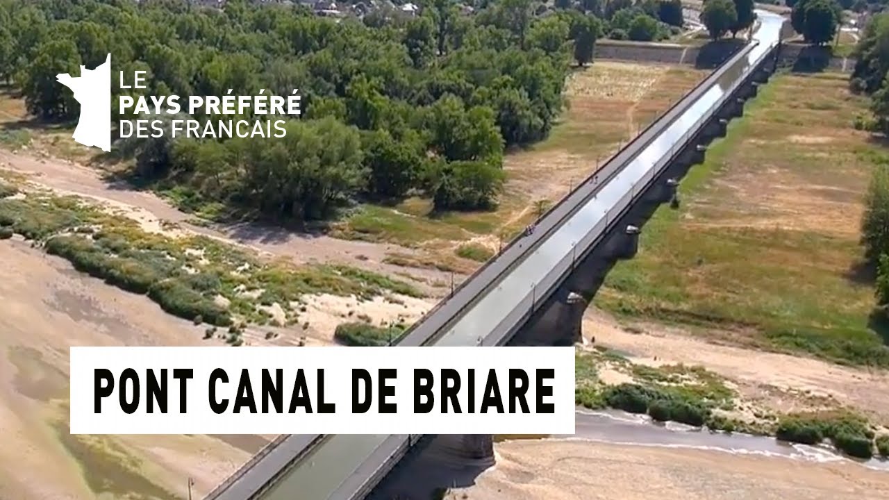 Le pont canal de Briare - Région Centre - Le Monument Préféré des Français