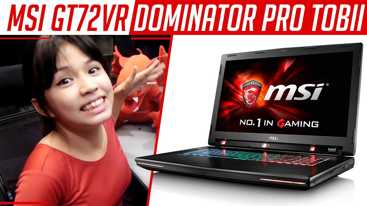 MSI GT72VR Dominator Pro Tobii Review with Suzzysaur