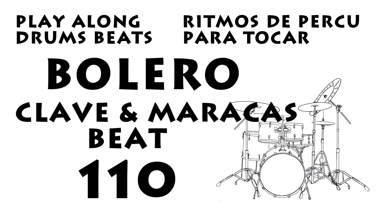 Play along Drums | Bolero Clave & Maracas Beat 110 bpm