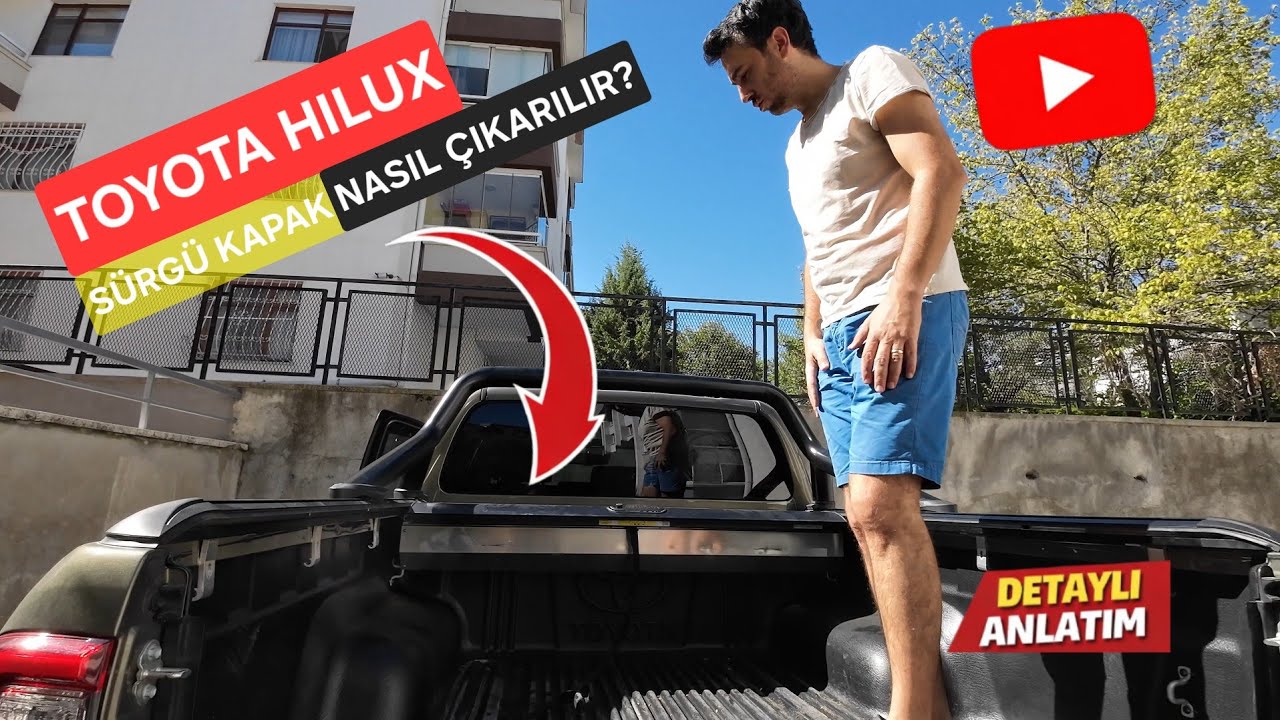 TOYOTA HILUX SÜRGÜ KAPAK NASIL ÇIKARILIR? DETAYLI ANLATIM