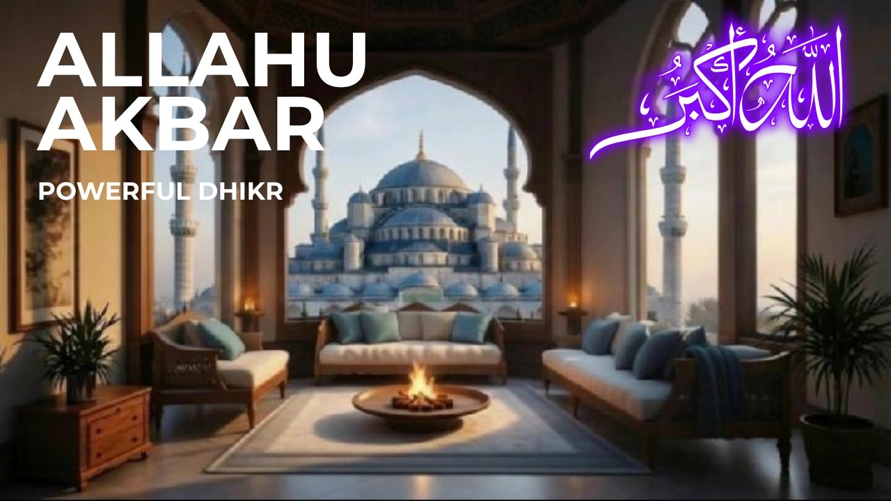 ALLAHU AKBAR | Powerful Dhikr for Uplift, Focus & Reflection (Blue Mosque Ambience)