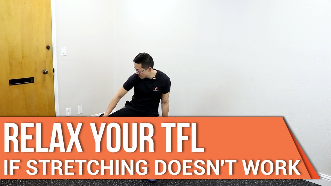 How to relax the TFL if stretching doesn't work