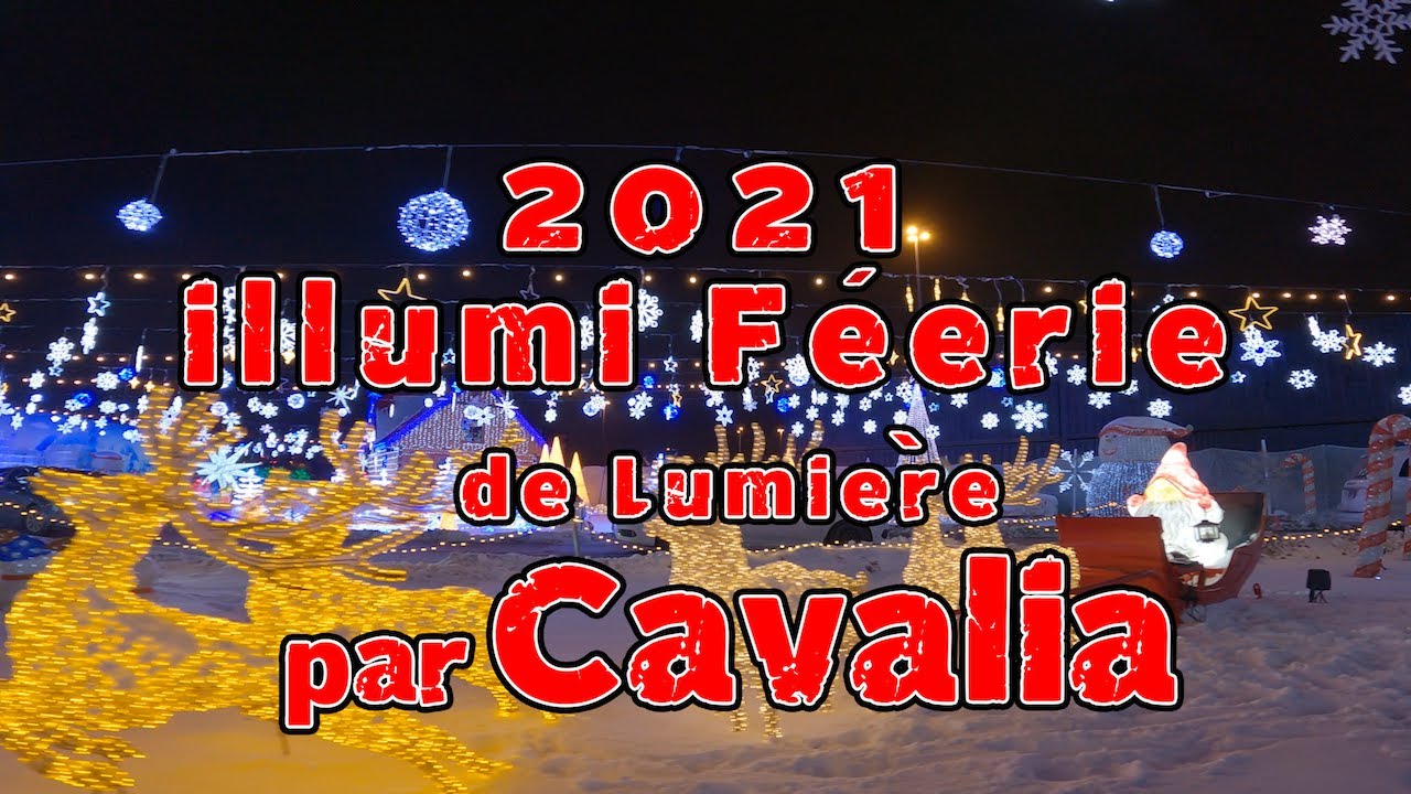2021 illumi Féerie de Lumière par Cavalia - Quebec Canada （real time）——Laval
