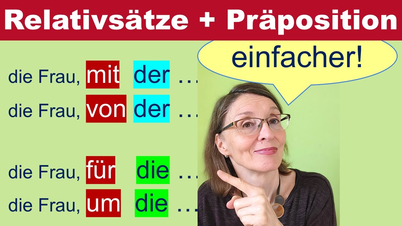 RELATIVSÄTZE mit PRÄPOSITION - Darum sind sie einfacher als "normale" Relativsätze (Deutsch B2)