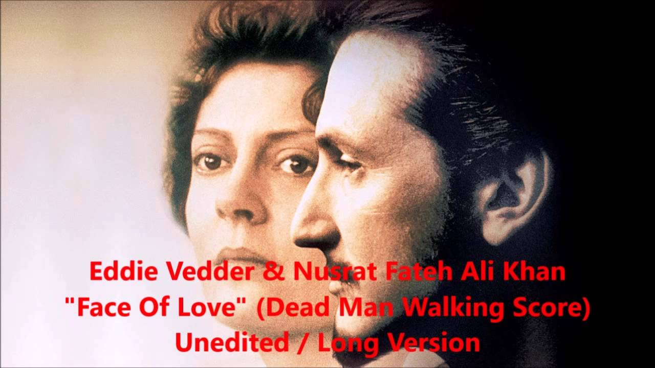 Eddie Vedder & Nusrat Fateh Ali Khan - Face Of Love - LONG VERSION
