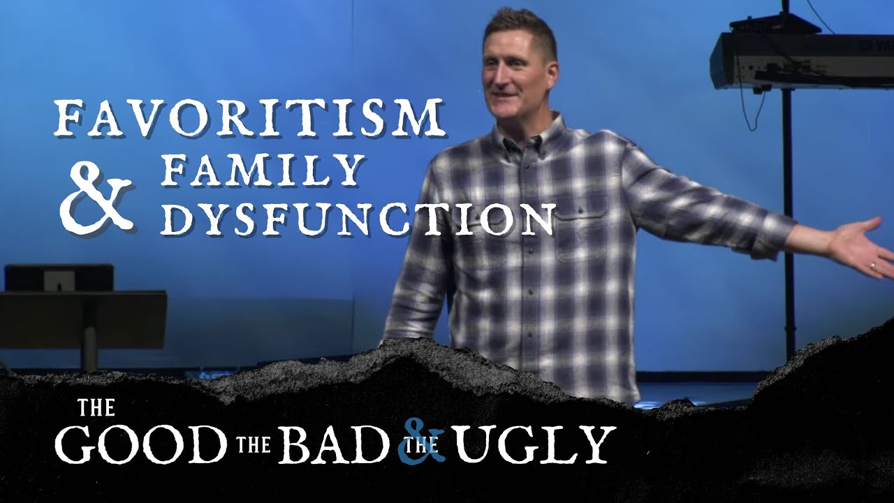 The Good, the Bad & the Ugly | Favoritism and Family Dysfunction