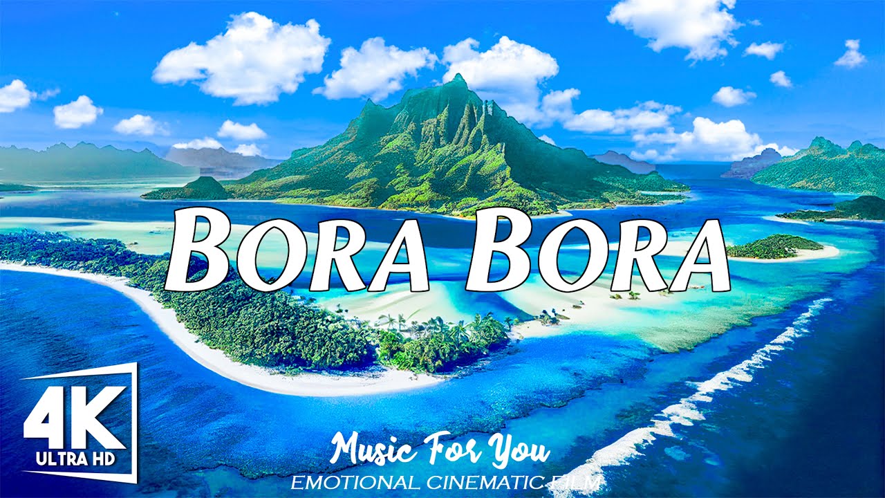 BORA BORA 4K UHD • Кинематографический фильм с прекрасным видео о природе