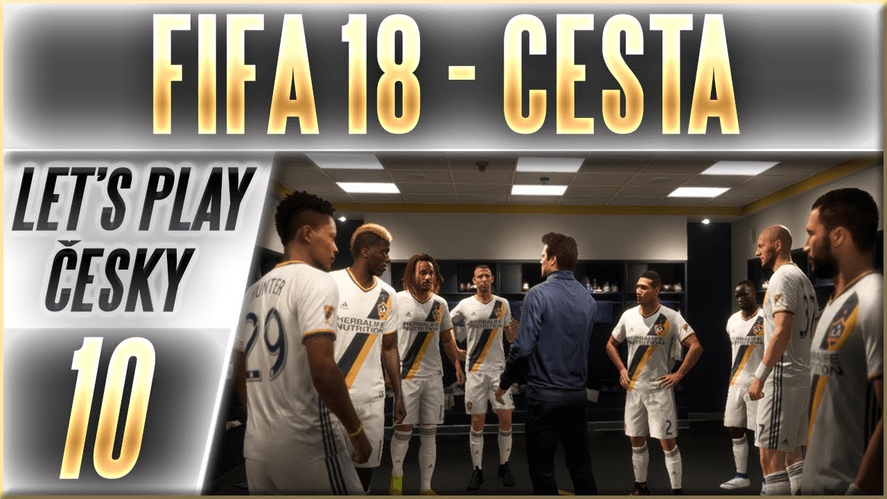 FIFA 18 - Cesta | #10 | Play-off MLS Začíná! | CZ Let's Play