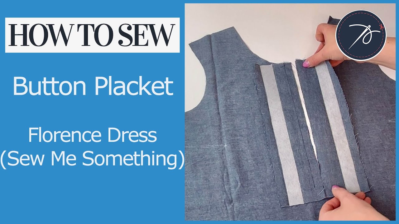 How to Sew a Front Button Placket - Florence Dress - Sew Me Something Patterns