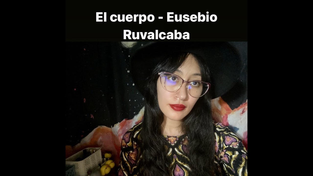 El cuerpo - Eusebio Ruvalcaba