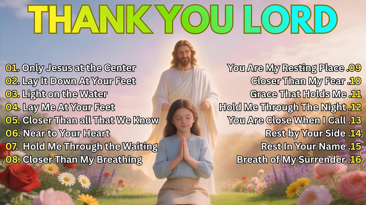 Pray And Then Leave It With God - Nonstop Powerful Worship Songs to Rest in Jesus