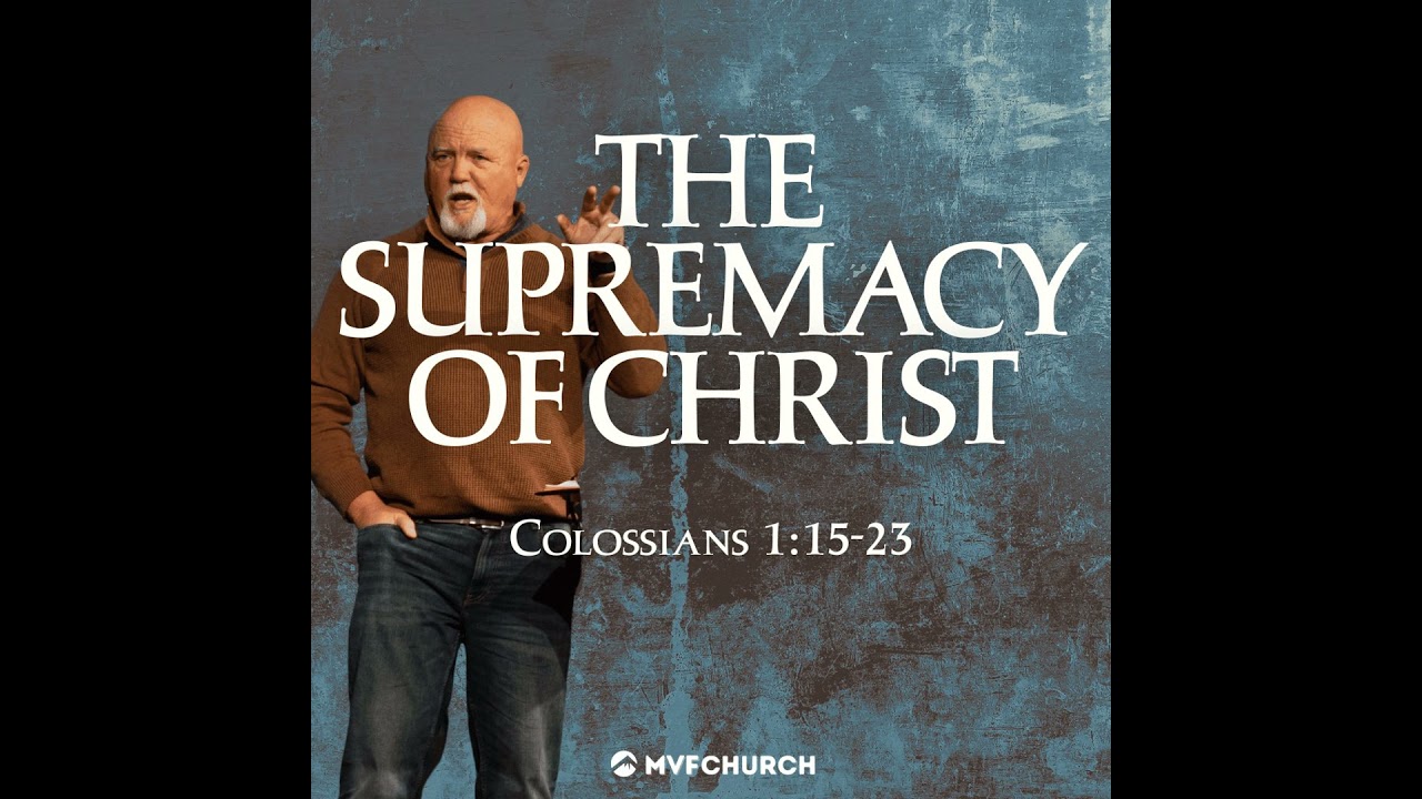 The Supremacy Of Christ