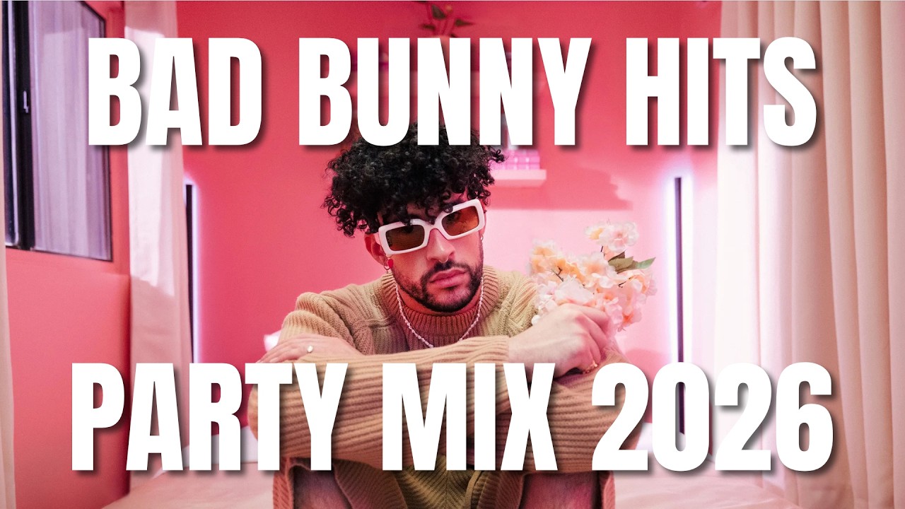BAD BUNNY HITS PARTY MEGAMIX 2026 | Reggaeton x Latin Club Energy