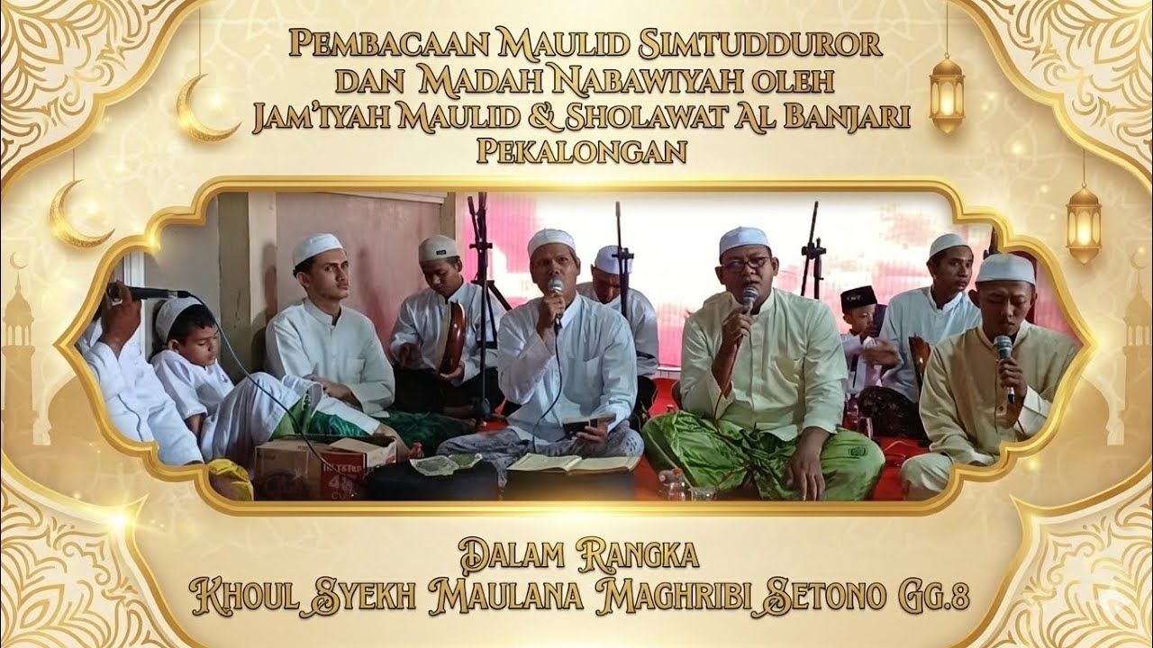 Pembacaan Maulid & Qosidah oleh Jam'iyah Sholawat Al Banjari || Khoul Syekh Maulana Maghribi Setono