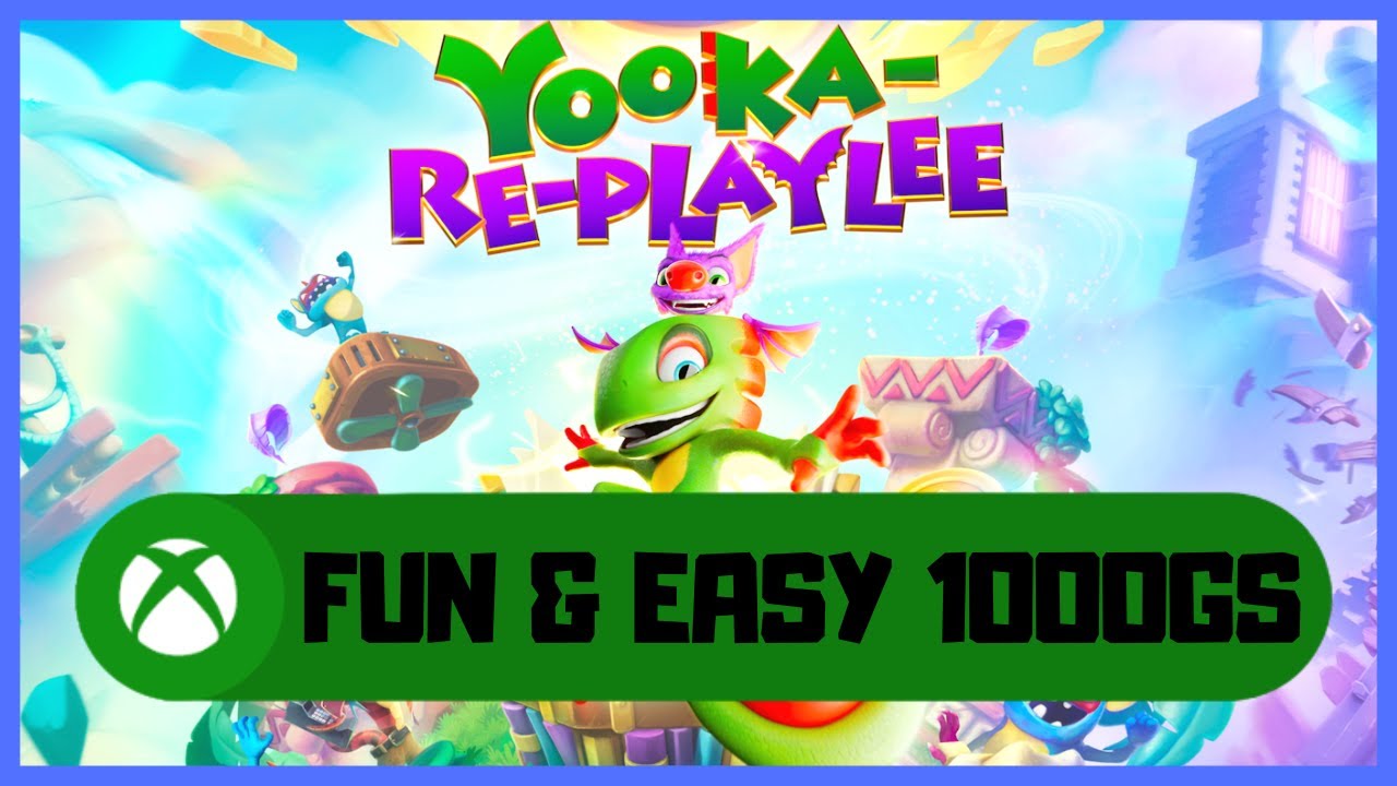 Yooka-Replaylee #Xbox Very Easy 1000GS