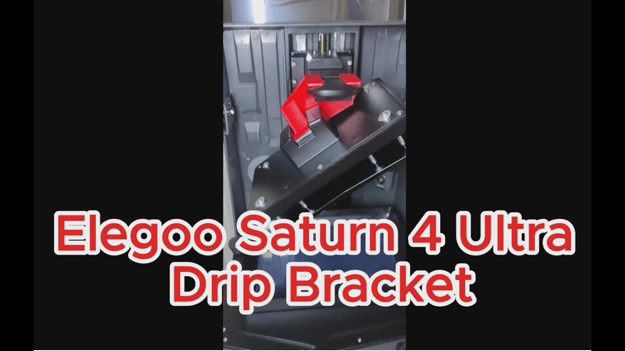 Elegoo Saturn 4 Ultra Drip Bracket