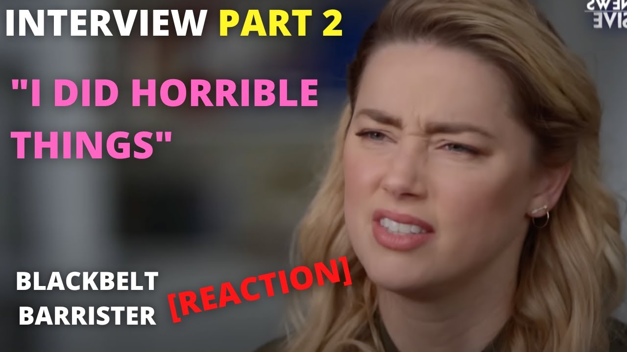 РЕАКЦИЯ британского адвоката на ИНТЕРВЬЮ #AmberHeard ЧАСТЬ 2
