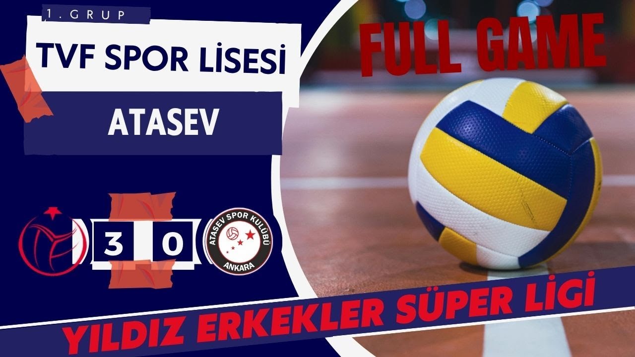TVF SPOR LİSESİ : -3 - ATASEV : 0 ( YILDIZ ERKEKLER SÜPER YİGİ )