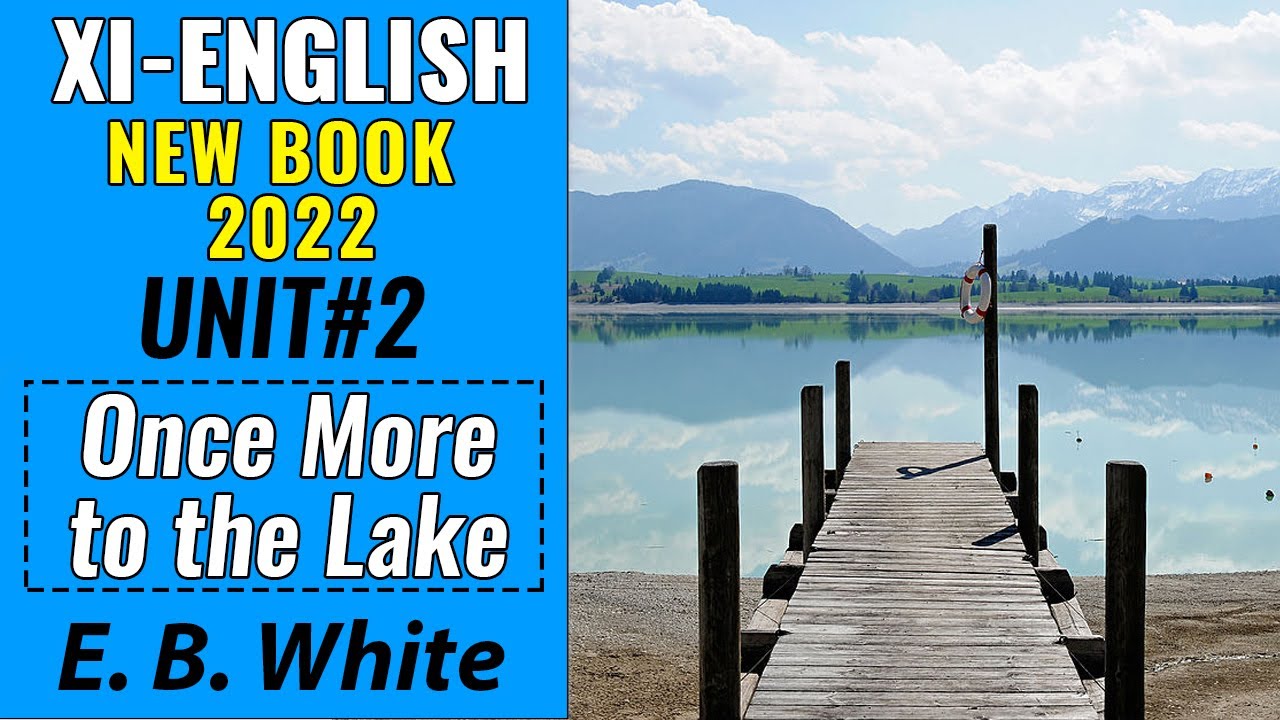 Unit#2 Once More to the Lake (XI English New Book)