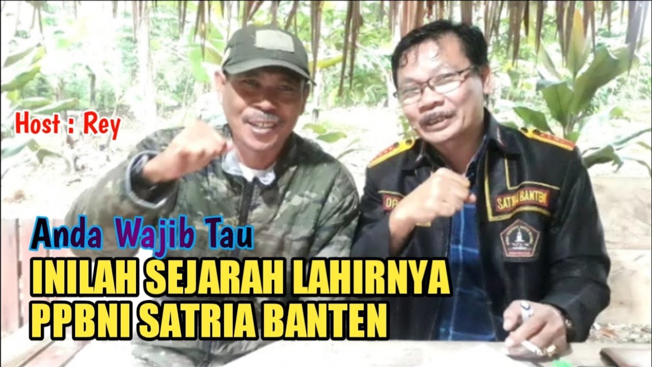 INILAH SEJARAH LAHIRNYA PPBNI SATRIA BANTEN@REY NEWS