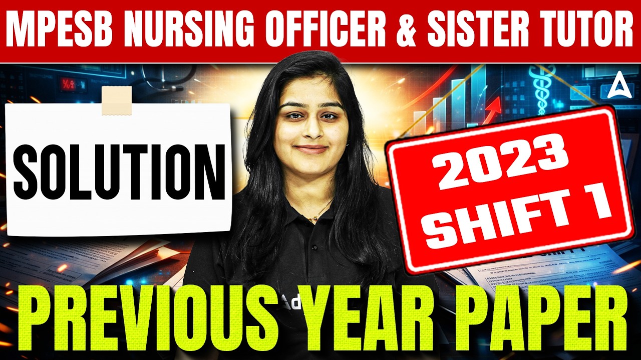 MP Staff Nurse & Sister Tutor | 2023 Shift 1 | MP Staff Nurse Previous Year Questions Paper Solution
