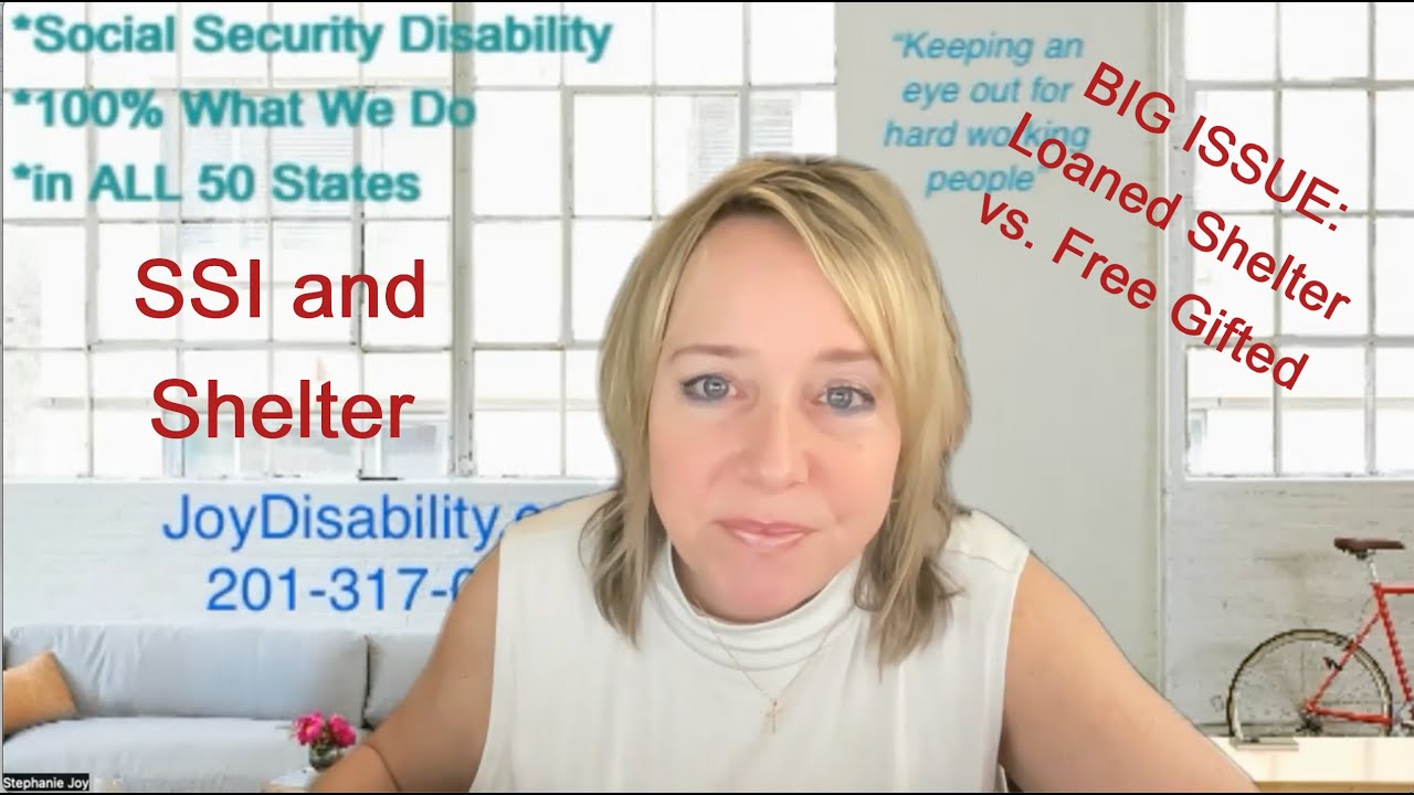 SSI MUST DO: Pre-THINK your Shelter Arrangement During  SSI Case - Loan or Gift? MAKES A DIFFERENCE!