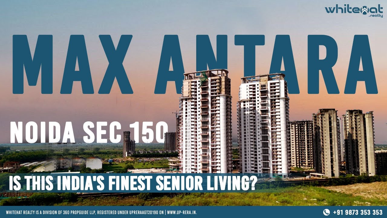 Max Antara: Luxury Retirement Living in Noida Sector 150