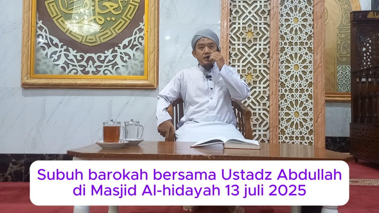 Subuh barokah bersama Ustadz Abdullahdi Masjid Al-hidayah 13 juli 2025